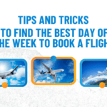 Tips and Tricks to Find the Best Day of the Week to Book a Flight