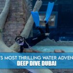 Dubai’s Most Thrilling Water Adventures: Deep Dive Dubai