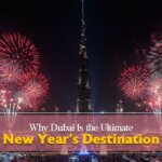 Why Dubai Is the Ultimate New Year’s Destination